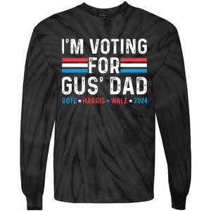 IM Voting For Gus Dad Tie-Dye Long Sleeve Shirt