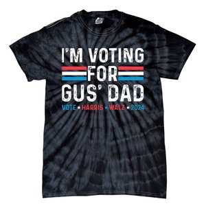 IM Voting For Gus Dad Tie-Dye T-Shirt