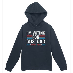 IM Voting For Gus Dad Urban Pullover Hoodie