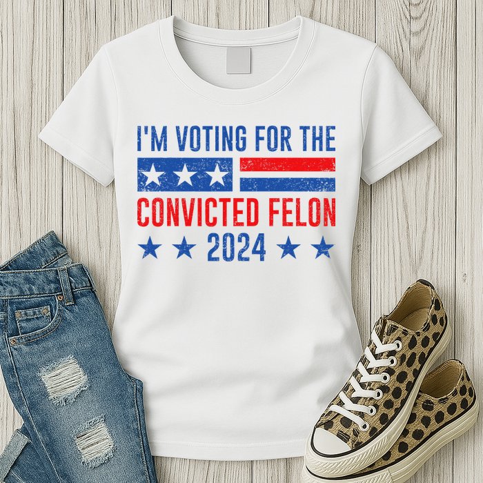 Im Voting Felon 2024 Voting For Felon Convicted Felon Women's T-Shirt