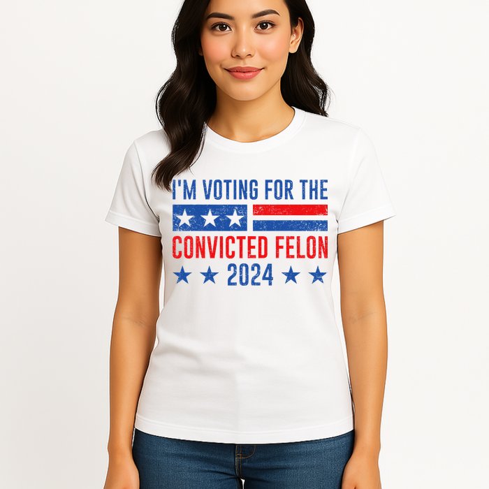 Im Voting Felon 2024 Voting For Felon Convicted Felon Women's T-Shirt