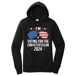 IM Voting Felon 2024 Voting For Felon Women Convicted Felon Women's Pullover Hoodie