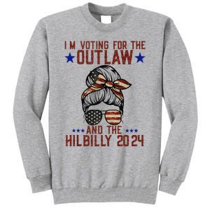 IM Voting For The Outlaw And The Hillbilly 2024 Tall Sweatshirt