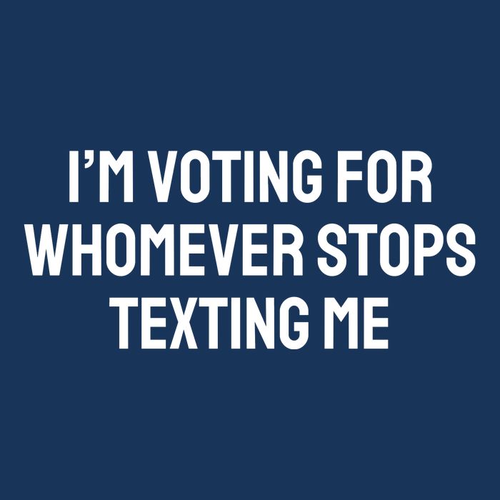 I’M Voting For Whomever Stops Texting Me 7-Panel Snapback Hat