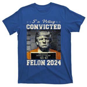 IM Voting For The Convicted Fellon 2024 Us Flag Pro Trump T-Shirt