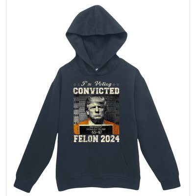 IM Voting For The Convicted Fellon 2024 Us Flag Pro Trump Urban Pullover Hoodie