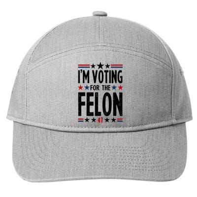 IM Voting For The Felon 47 7-Panel Snapback Hat