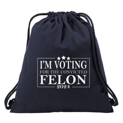 IM Voting For The Convicted Felon Drawstring Bag