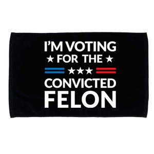 Im Voting For The Convicted Felon Trump 2024 Microfiber Hand Towel