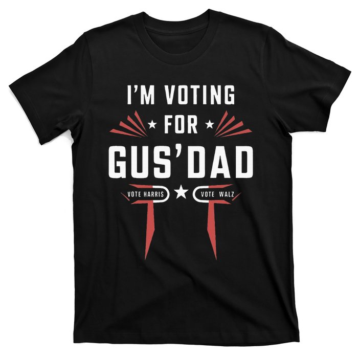 IM Voting For Gus Dad Harris Walz 2024 T-Shirt