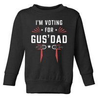 IM Voting For Gus Dad Harris Walz 2024 Toddler Sweatshirt