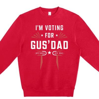 IM Voting For Gus Dad Harris Walz 2024 Premium Crewneck Sweatshirt