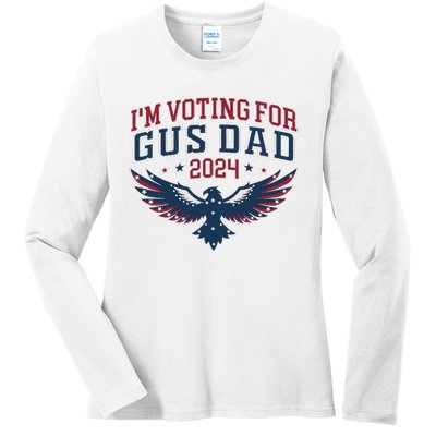 IM Voting For Gus Dad Harris Walz 2024 Pres And Vice Ladies Long Sleeve Shirt