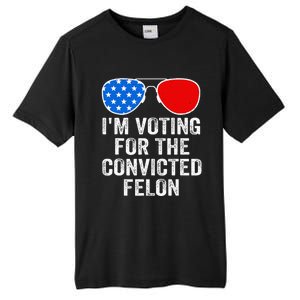 IM Voting For The Convicted Felon Funny Pro 2024 Tall Fusion ChromaSoft Performance T-Shirt