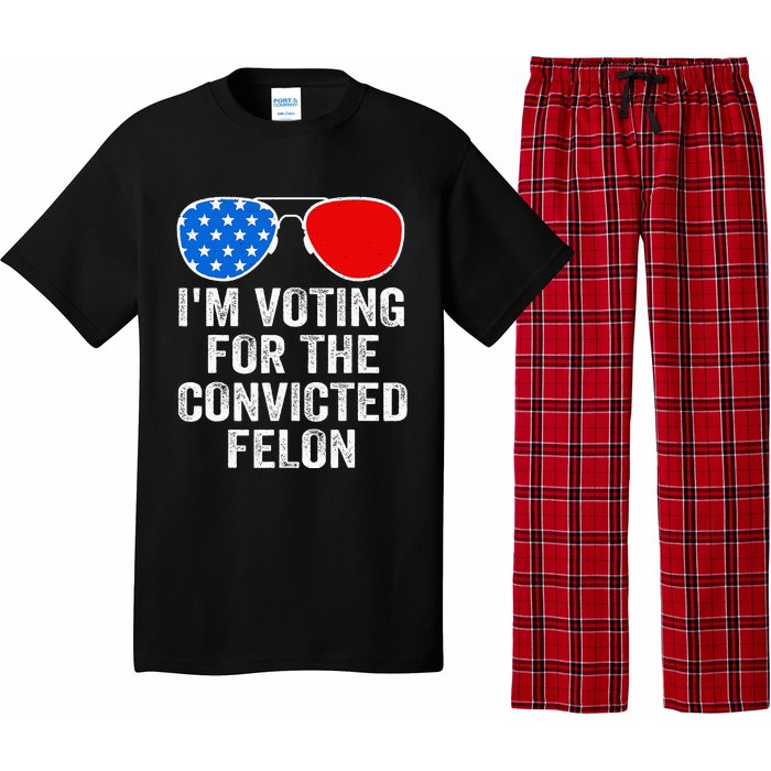 IM Voting For The Convicted Felon Funny Pro 2024 Pajama Set