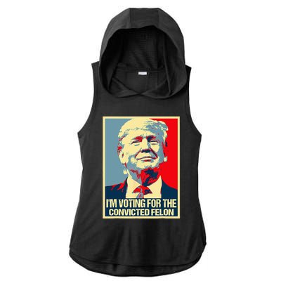 IM Voting For The Convicted Felon Ladies PosiCharge Tri-Blend Wicking Draft Hoodie Tank