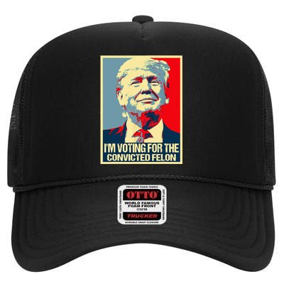 IM Voting For The Convicted Felon High Crown Mesh Back Trucker Hat