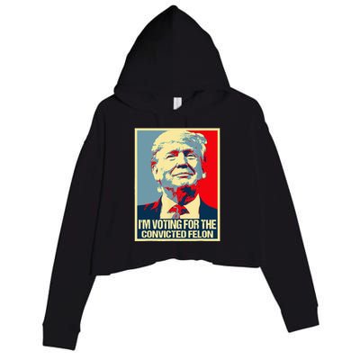 IM Voting For The Convicted Felon Crop Fleece Hoodie