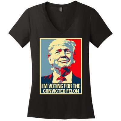 IM Voting For The Convicted Felon Women's V-Neck T-Shirt