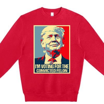 IM Voting For The Convicted Felon Premium Crewneck Sweatshirt