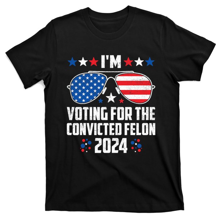 IM Voting Felon 2024 Voting For Felon Women Convicted Felon T-Shirt