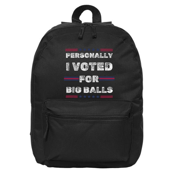 I Voted For Big Balls Funny Political 16 in Basic Backpack