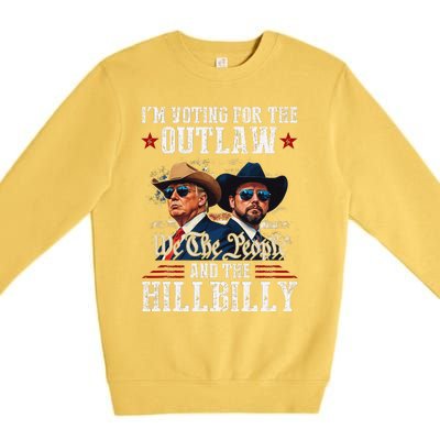 IM Voting For The Outlaw And The Hillbilly Trump Vance 2024 Premium Crewneck Sweatshirt