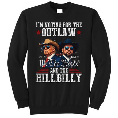 IM Voting For The Outlaw And The Hillbilly Trump Vance 2024 Sweatshirt