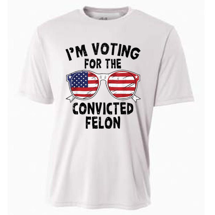 IM Voting For The Convicted Felon Funny Pro Trump 2024 Cooling Performance Crew T-Shirt