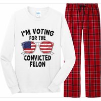 IM Voting For The Convicted Felon Funny Pro Trump 2024 Long Sleeve Pajama Set