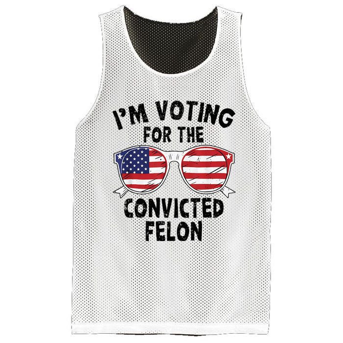 IM Voting For The Convicted Felon Funny Pro Trump 2024 Mesh Reversible Basketball Jersey Tank