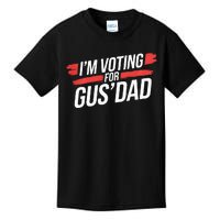 IM Voting For Gus Dad Harris Walz Kids T-Shirt