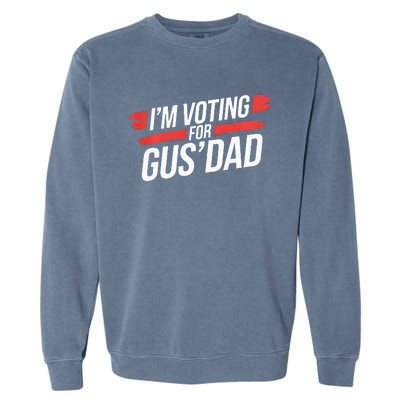 IM Voting For Gus Dad Harris Walz Garment-Dyed Sweatshirt