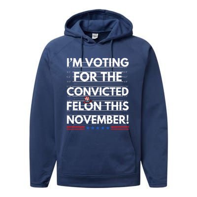 Im Voting For The Convicted Felon This November R Performance Fleece Hoodie