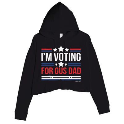 IM Voting For Gus Dad Vote Harris Walz 2024 Crop Fleece Hoodie