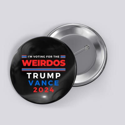 IM Voting For The Weirdos | Trump Vance Take America Back Button