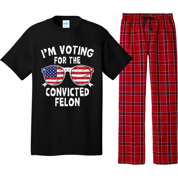 IM Voting For The Convicted Felon Funny Pro Trump 2024 Pajama Set