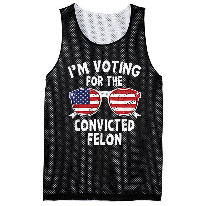 IM Voting For The Convicted Felon Funny Pro Trump 2024 Mesh Reversible Basketball Jersey Tank