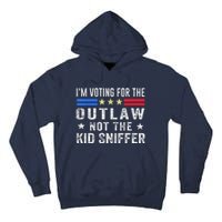 Im Voting For The Outlaw Not The Sniffer 2024 Messy Bun Tall Hoodie