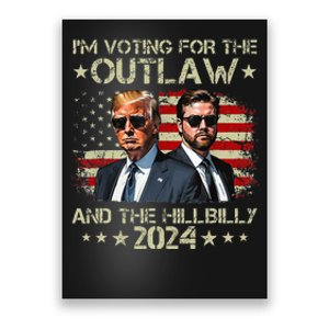 IM Voting For The Outlaw &The Hillbilly 2024 Pro Trump Meme Poster