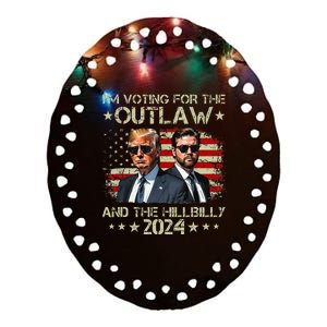 IM Voting For The Outlaw &The Hillbilly 2024 Pro Trump Meme Ceramic Oval Ornament