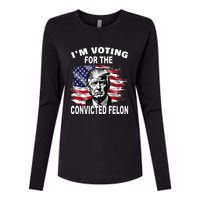 Im Voting For The Convicted Felon 2024 Funny Pro Trump Still Vote Trump Womens Cotton Relaxed Long Sleeve T-Shirt