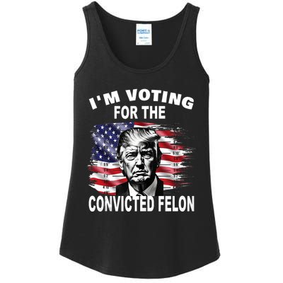 Im Voting For The Convicted Felon 2024 Funny Pro Trump Still Vote Trump Ladies Essential Tank