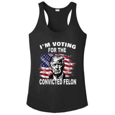 Im Voting For The Convicted Felon 2024 Funny Pro Trump Still Vote Trump Ladies PosiCharge Competitor Racerback Tank