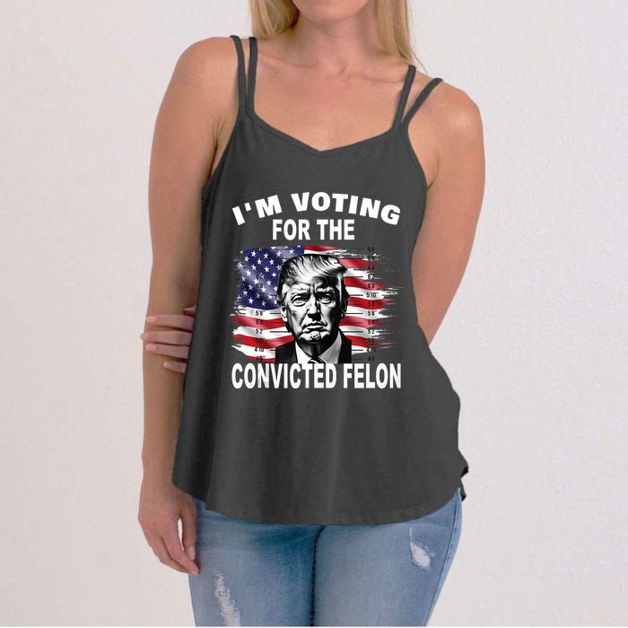 Im Voting For The Convicted Felon 2024 Funny Pro Trump Still Vote Trump Women's Strappy Tank