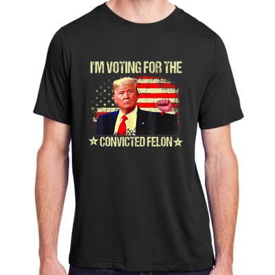 IM Voting For The Convicted Felon Adult ChromaSoft Performance T-Shirt