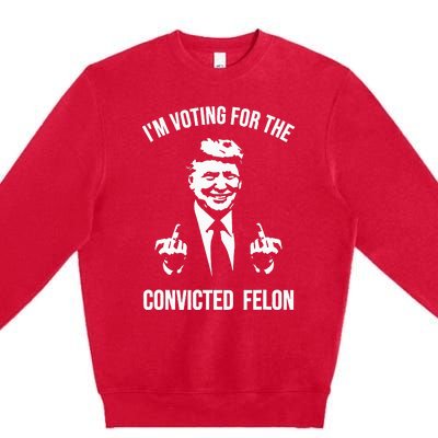 IM Voting For The Convicted Felon Trump Premium Crewneck Sweatshirt