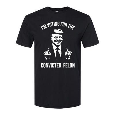 IM Voting For The Convicted Felon Trump Softstyle CVC T-Shirt