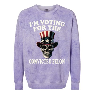 IM Voting For The Convicted Felon Skull Pro Trump Usa Flag Colorblast Crewneck Sweatshirt