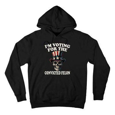 IM Voting For The Convicted Felon Skull Pro Trump Usa Flag Hoodie